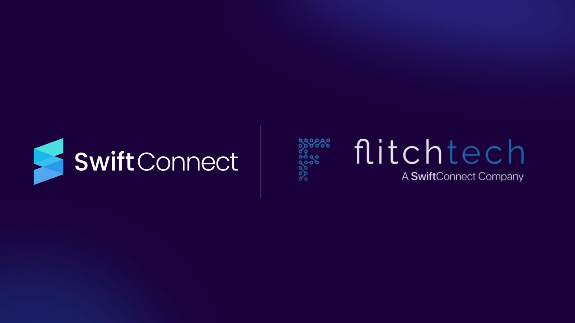 SwiftConnect Continues Market Expansion with Acquisition of FlitchTech