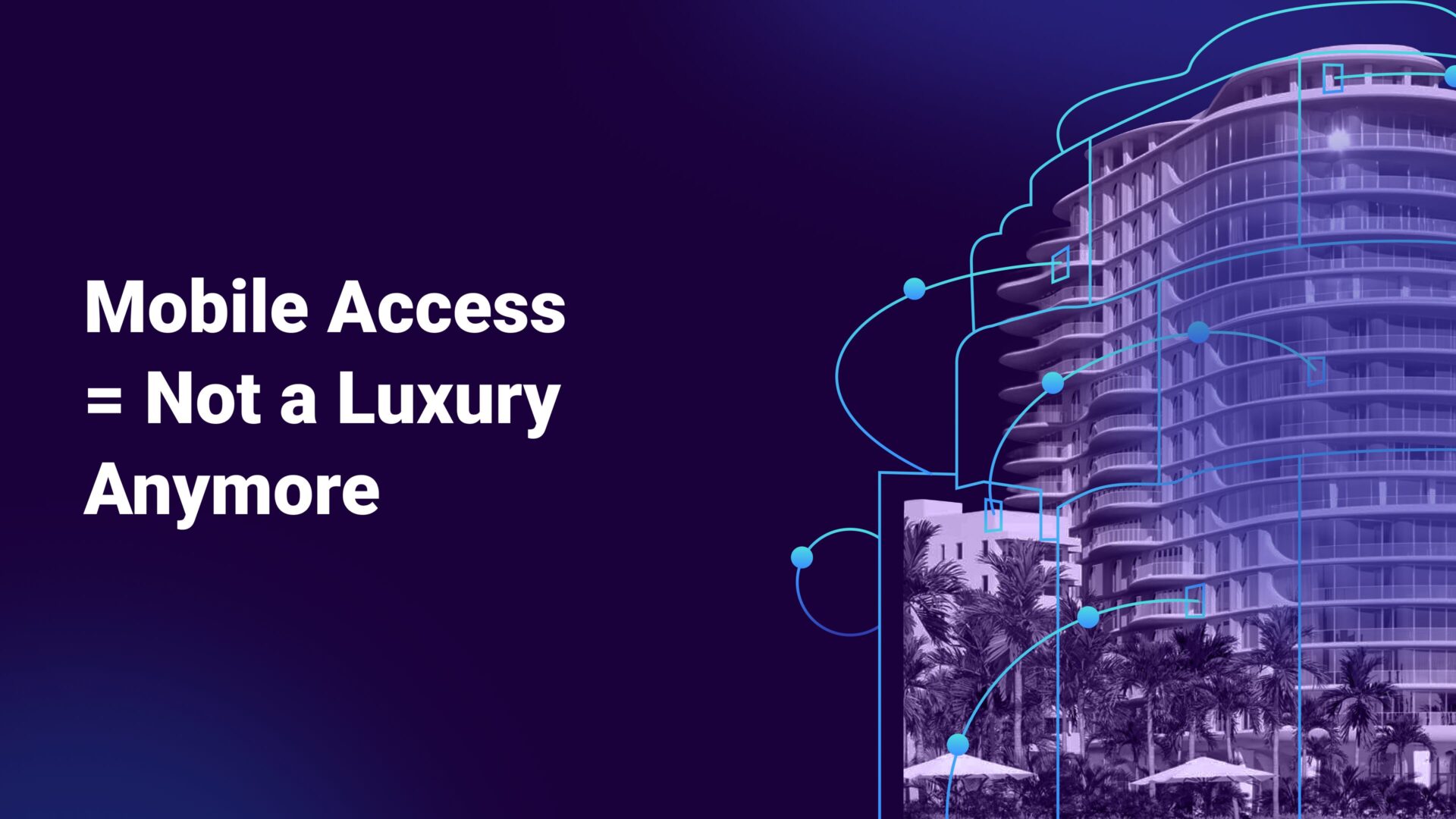 Mobile Access = Not a Luxury Anymore