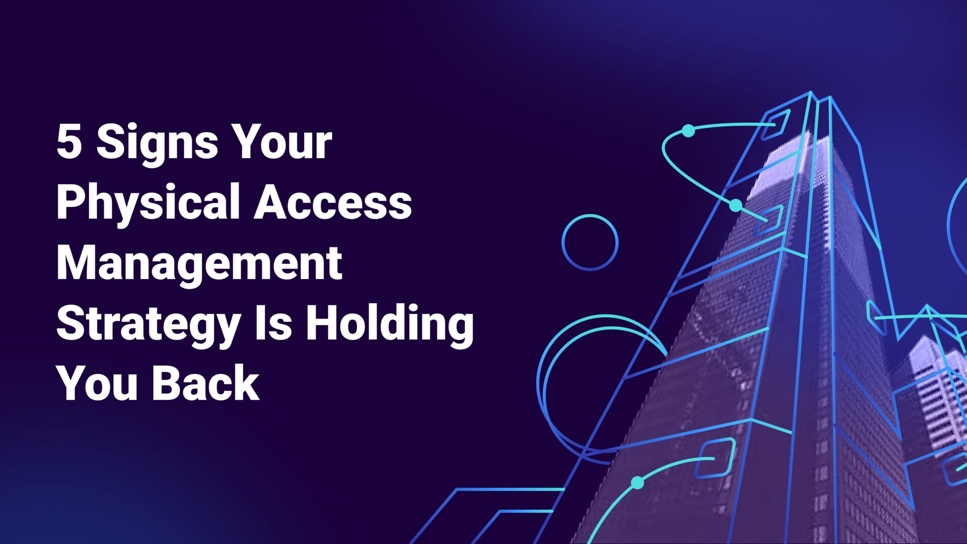 Physical Identity and Access Management (PIAM) Everything You Need to Know (1)